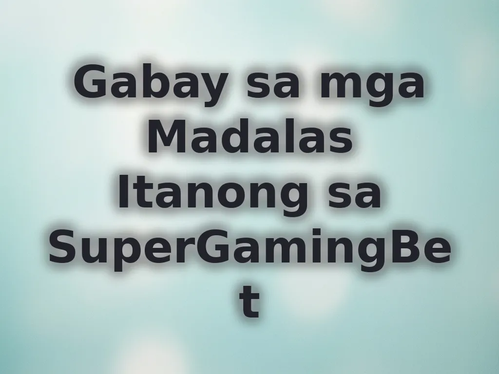 Gabay sa mga Madalas Itanong sa SuperGamingBet